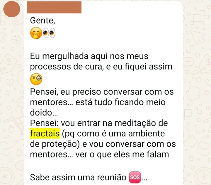 Depoimento de participante das sessões coletivas e da meditação dos fractais, enviado pelo WhatsApp