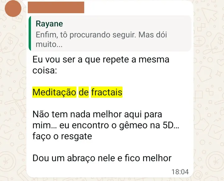 Depoimento de participante das sessões coletivas e da meditação dos fractais, enviado pelo WhatsApp